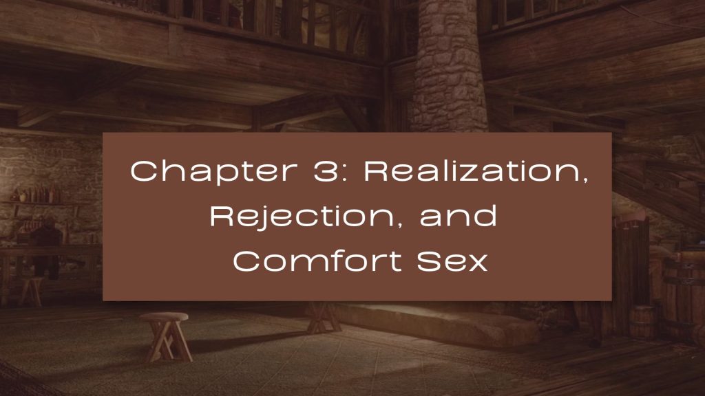 An background image of a medieval tavern. The text in the center reads: Chapter 3 realization Rejection and Comfort Sex