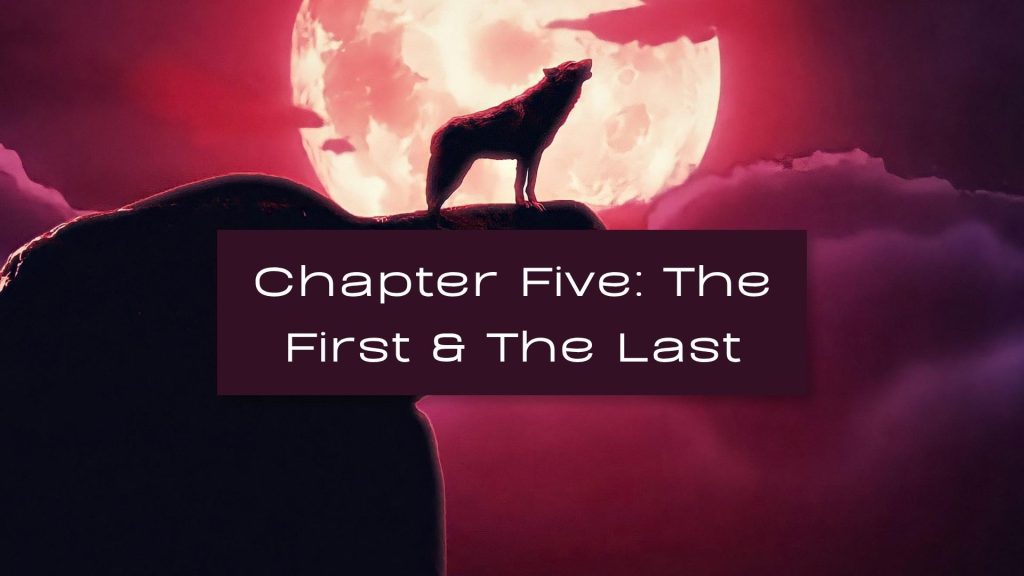 An image of a red moon and red sky, with a red wolf standing on a cliff howling. The text reads: The First and the Last.